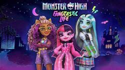 Monster High Fangtastic Life .